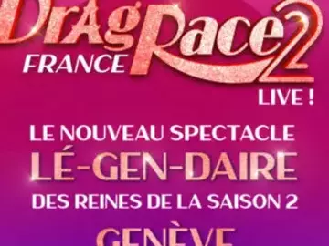 Spectacles-Drag Race France - Saison 2 à Genève!