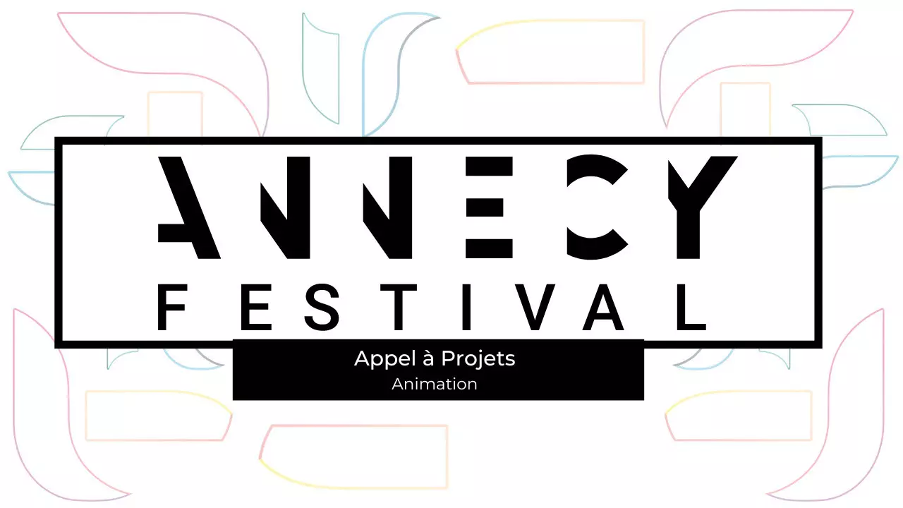 Promotions Openings Projects-Crédits : Festival d'Annecy