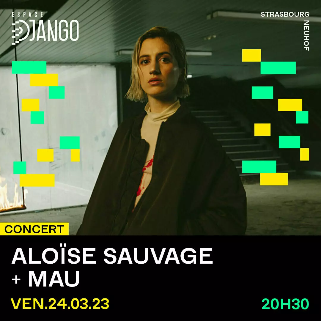 Soirées-Aloïse Sauvage + MAU