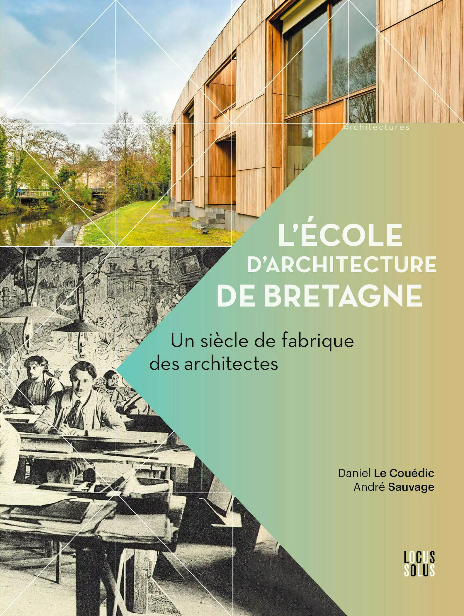 Rassemblements-L'école d'architecture de Bretagne, Un siècle de fabrique des architectes
