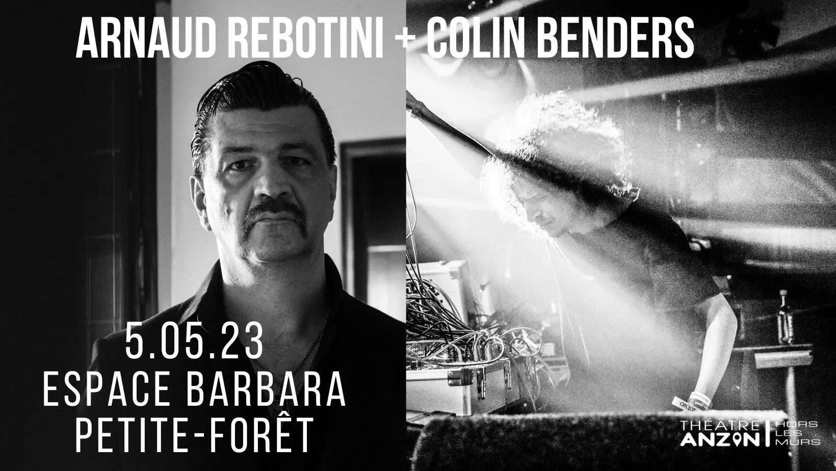 Concerts-ARNAUD REBOTINI + COLIN BENDERS + Encore