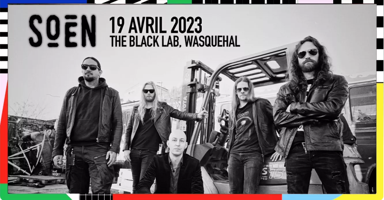 Concerts-Soen • The Black Lab, Wasquehal