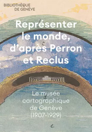 Exhibitions Arts Cultures-En ligne: Représenter le monde, d’après Perron et Reclus