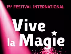 Spectacles-Festival international Vive la Magie