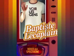 Rassemblements-One Man Show : Baptiste Lecaplain
