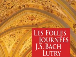 Concerts-Les Folles Journées J.S. Bach à Lutry du 24 au 28 mai 2023