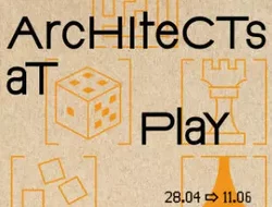 Expositions Cultures Arts-ARCHITECTS AT PLAY