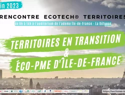 Rassemblements-La Rencontre Ecotech Territoires en transition & Eco-PME d’Ile-de-France
