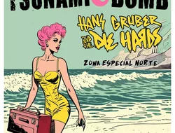 Concerts-Tsunami Bomb + Hans Gruber And The Die Hards + Zone Especial Norte