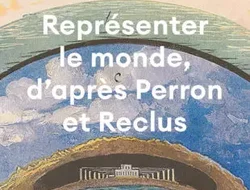 Expositions Cultures Arts-En ligne: Représenter le monde, d’après Perron et Reclus